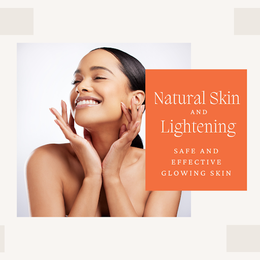 Natural Skin Lightening: Safe and Effective Glowing Skin